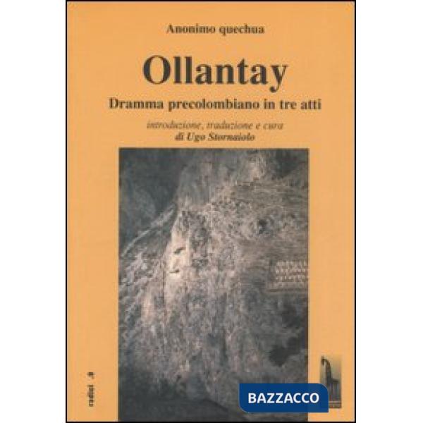 Ollantay. Dramma precolombiano in tre atti