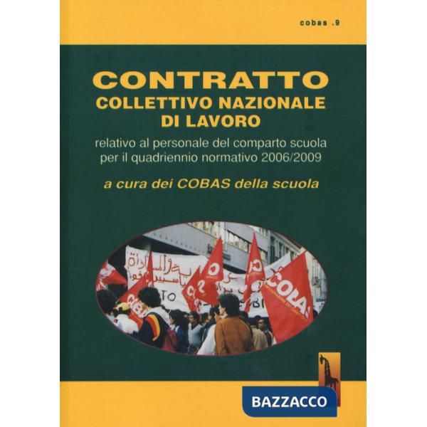 Contratto collettivo nazionale del lavoro. Relativo al personale del comparto scuola per il quadrennio normativo 2006-2009