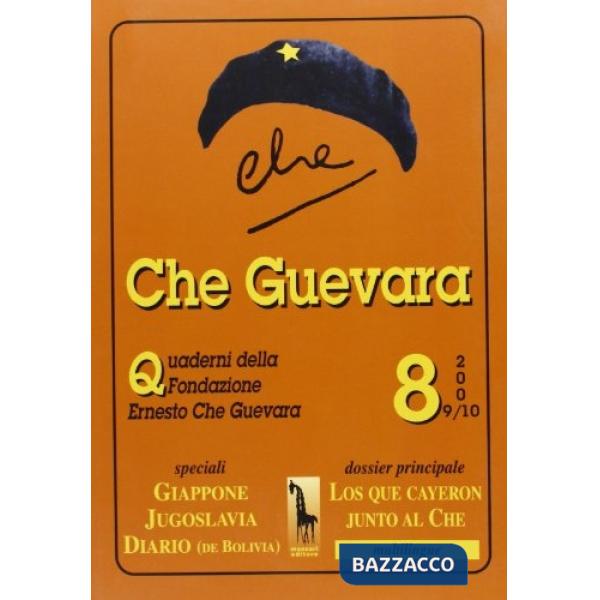 Che Guevara. Quaderni della fondazione Ernesto Che Guevara. Vol. 8: Speciale gue