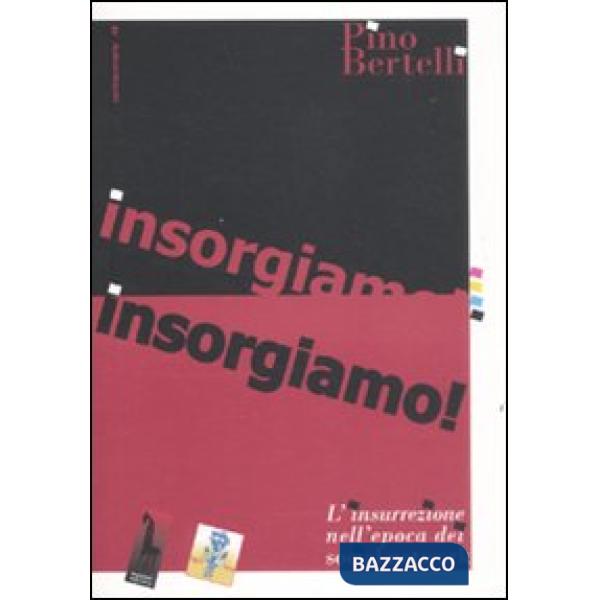 Insorgiamo! L'insurrezione nell'epoca dei social network