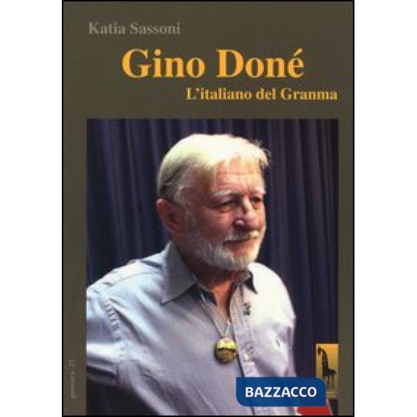 Gino Doné. L'italiano del Granma