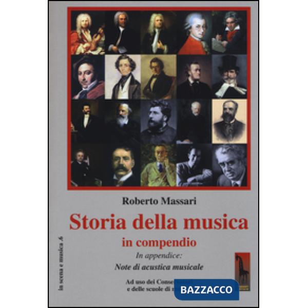 Storia della musica in compendio. Ad uso dei conservatori e delle scuole di musi