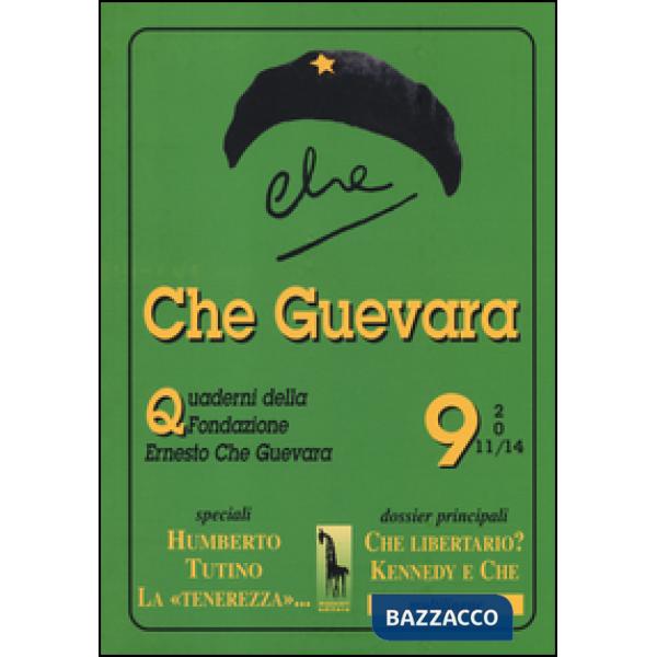 Che Guevara. Quaderni della fondazione Ernesto Che Guevara. Vol. 9