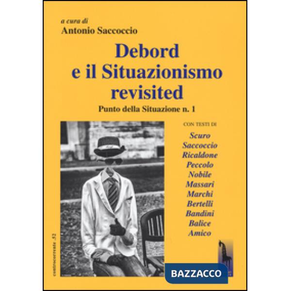 Debord e il situazionismo revisited. Punto della situazione n. 1