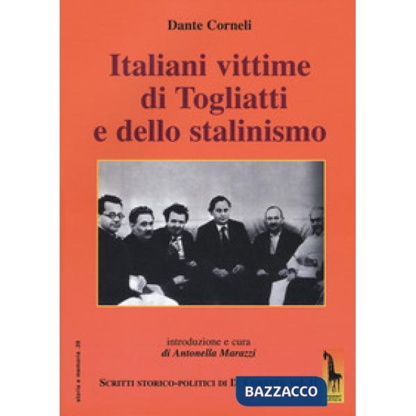 Italiani vittime di Togliatti e dello stalinismo. Scritti storico-politici di Da