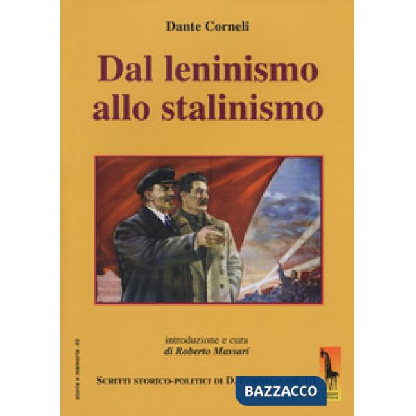 Dal leninismo allo stalinismo. Scritti storico-politici di Dante Corneli. Vol. 3