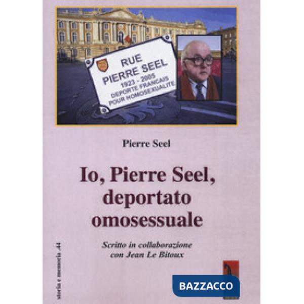 Io, Pierre Seel, deportato omosessuale