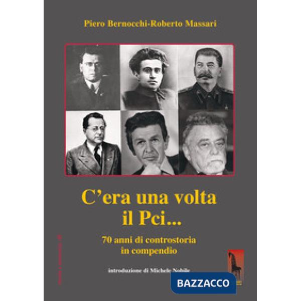 C'era una volta il PCI... 70 anni di controstoria in compendio