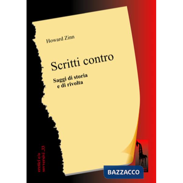 Scritti contro. Saggi di storia e di rivolta