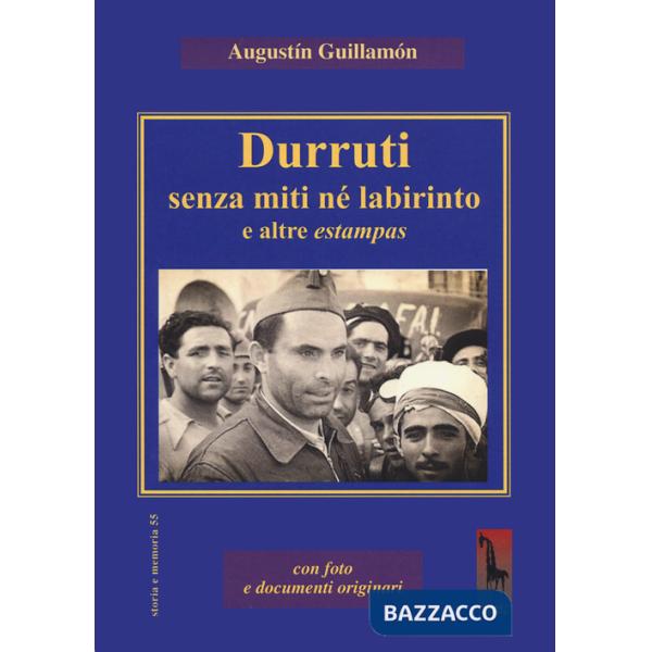 Durruti senza miti né labirinto e altre estampas