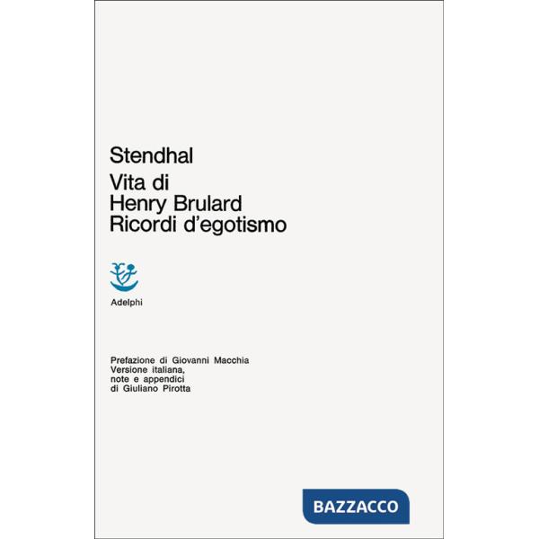 Vita di Henry Brulard. Ricordi d'egotismo