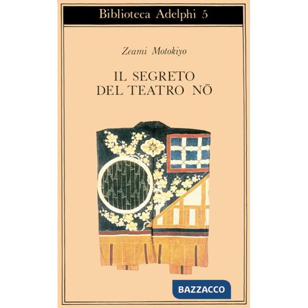 Segreto del Teatro Nô (Il)