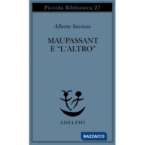 Maupassant e «L'altro»