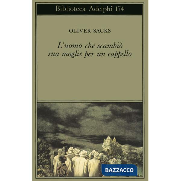 Uomo che scambiò sua moglie per un cappello (L')