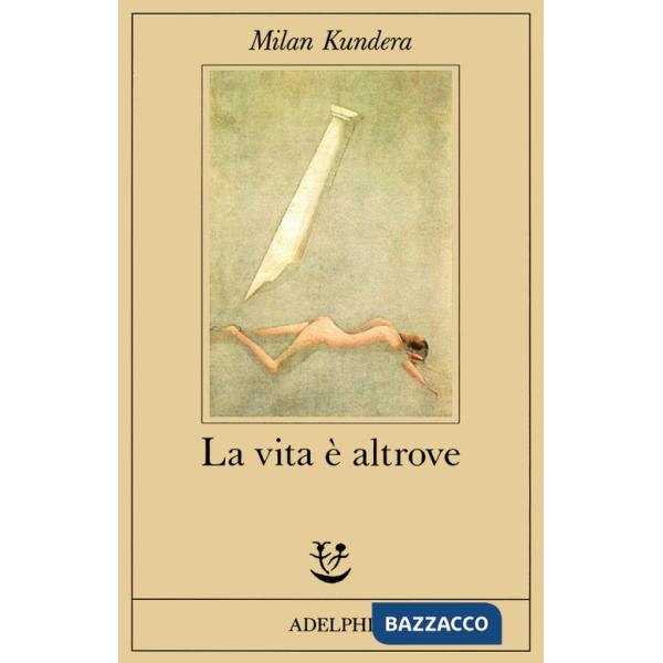 Vita è altrove (La)