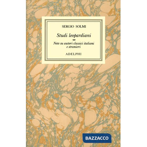 Opere. Vol. 2: Studi leopardiani, note su autori classici italiani e stranieri