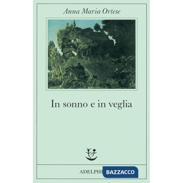In sonno e in veglia