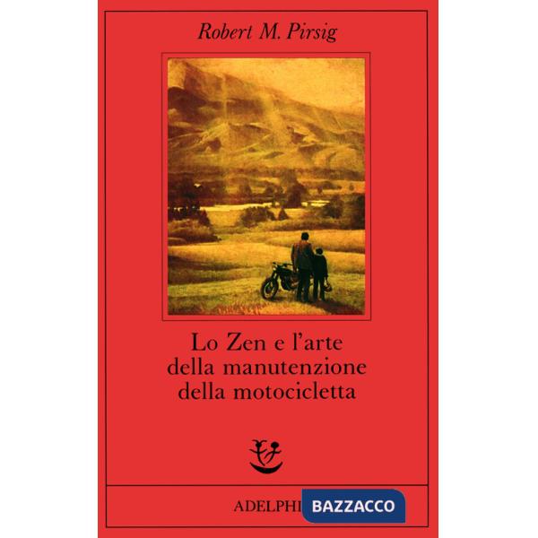 Zen e l'arte della manutenzione della motocicletta (Lo)