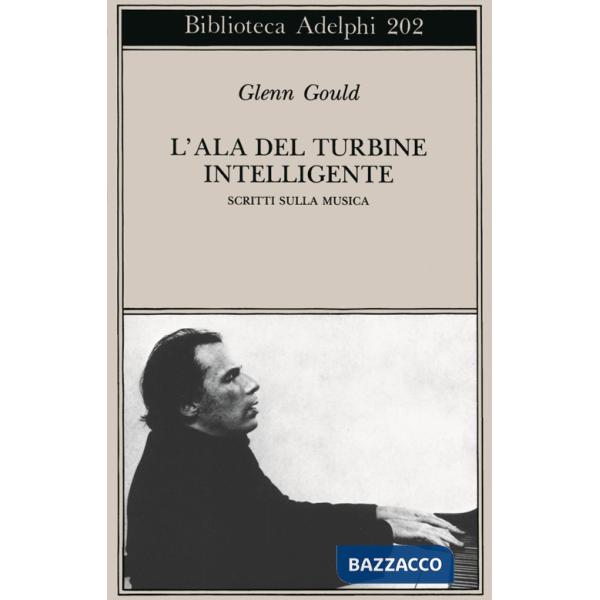 Ala del turbine intelligente. Scritti sulla musica (L')