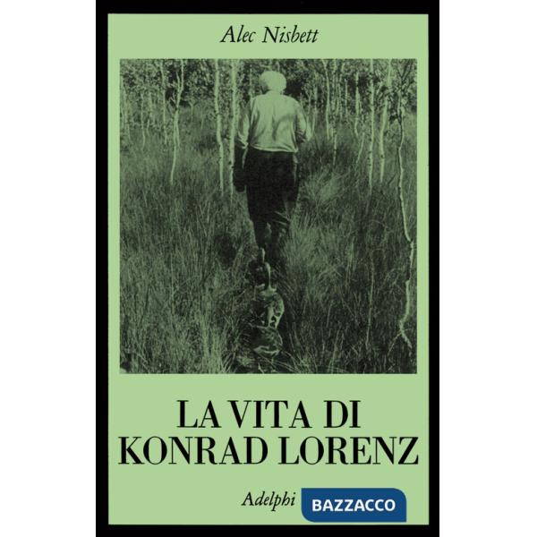 Vita di Konrad Lorenz (La)