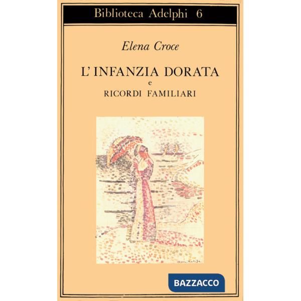 Infanzia dorata-Ricordi familiari (L')