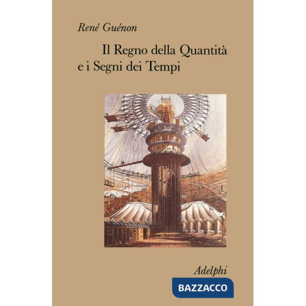 Regno della quantità e i segni dei tempi (Il)