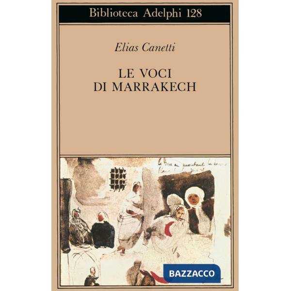 Voci di Marrakech. Note di un viaggio (Le)