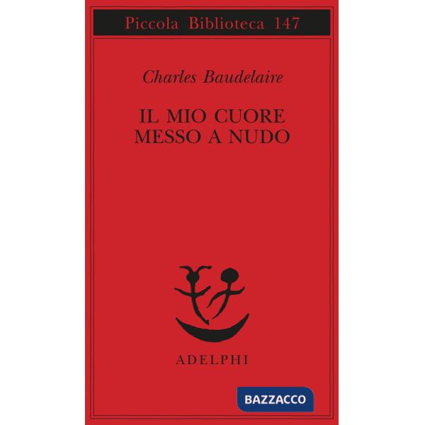 Mio cuore messo a nudo-Razzi-Igiene-Titoli e spunti per somanzi e racconti (Il)