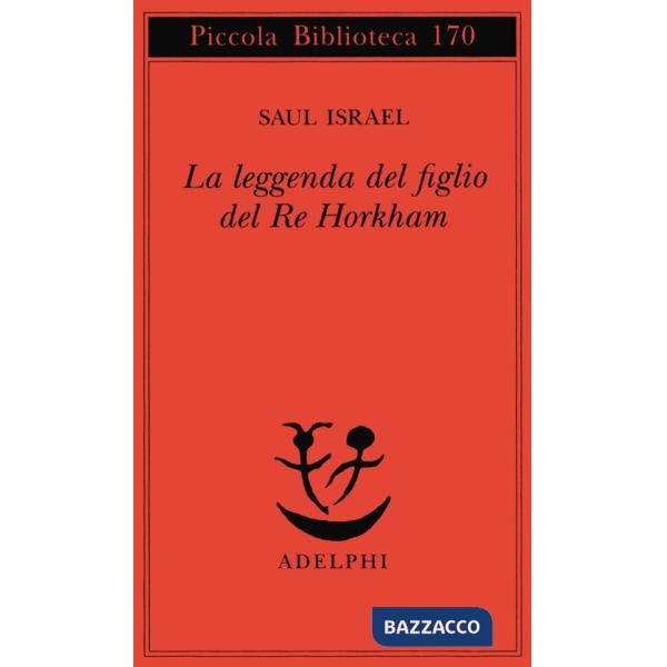 Leggenda del figlio del re Horkham (La)