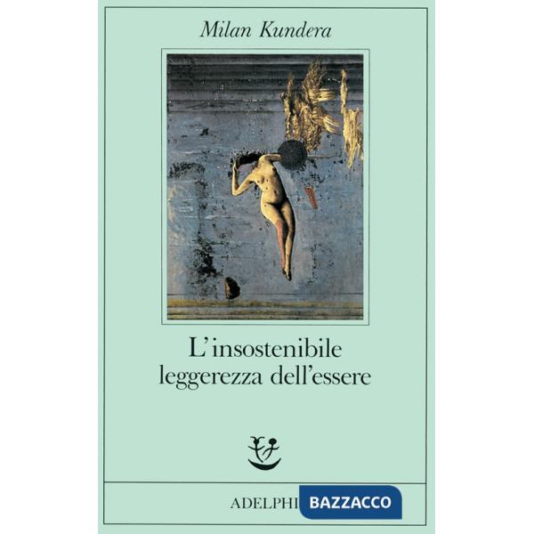Insostenibile leggerezza dell'essere (L')