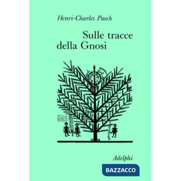 Sulle tracce della gnosi. La gnosi e il tempo-Sul Vangelo secondo Tommaso