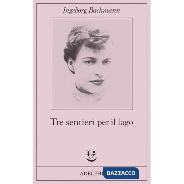 Tre sentieri per il lago e altri racconti