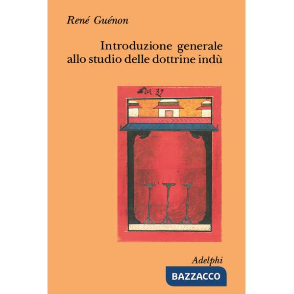 Introduzione generale allo studio delle dottrine indù
