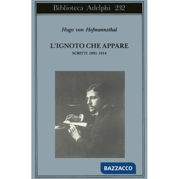 Ignoto che appare. Scritti 1891-1914 (L')