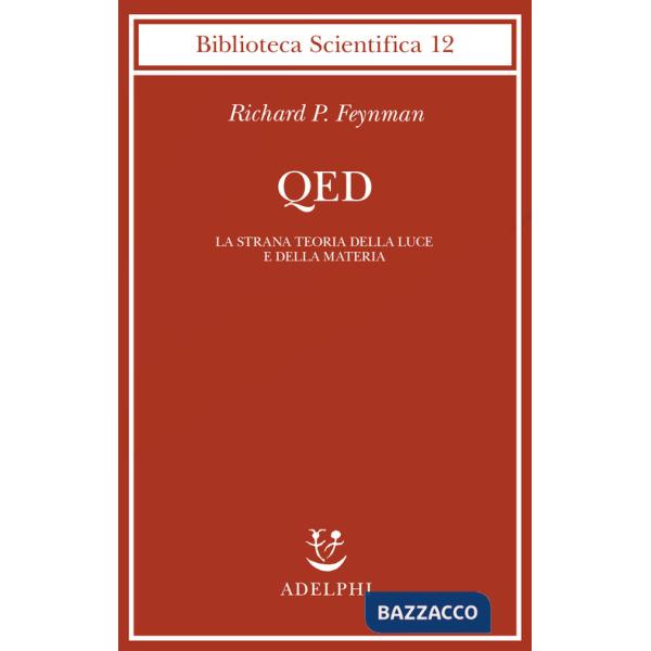 QED. La strana teoria della luce e della materia