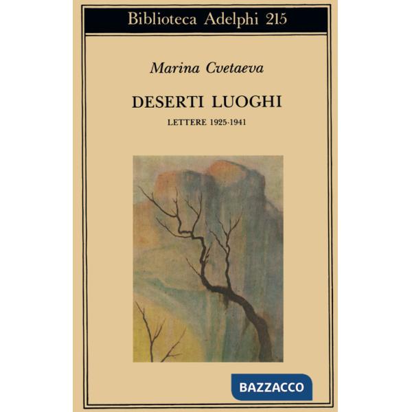 Deserti luoghi. Lettere (1925-1941)