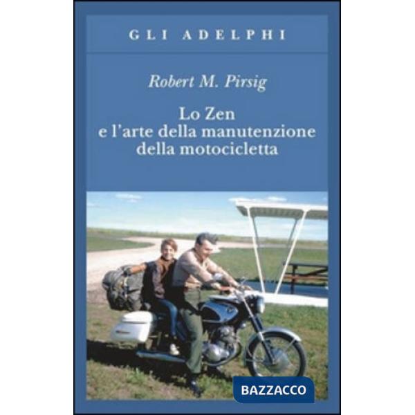 Zen e l'arte della manutenzione della motocicletta (Lo)