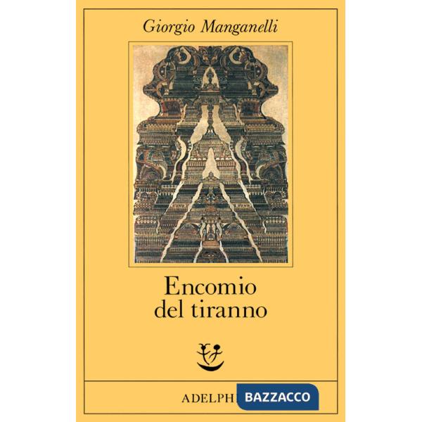 Encomio del tiranno. Scritto all'unico scopo di fare dei soldi