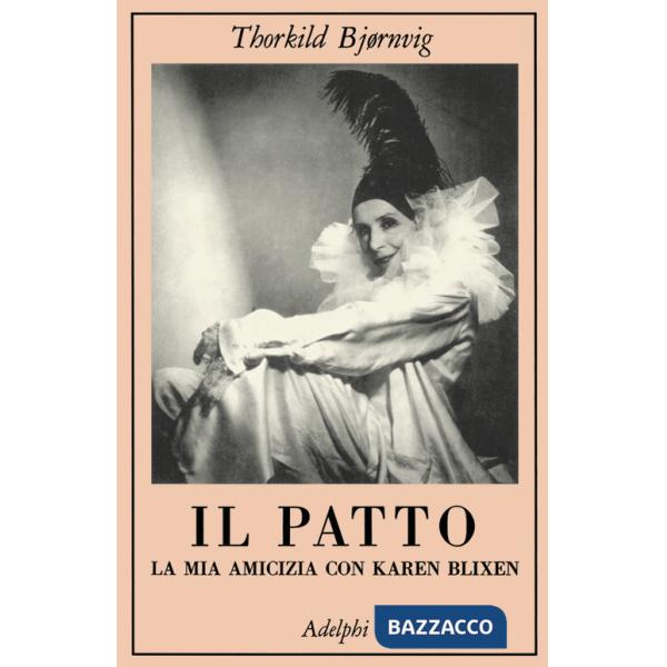 Patto. La mia amicizia con Karen Blixen (Il)