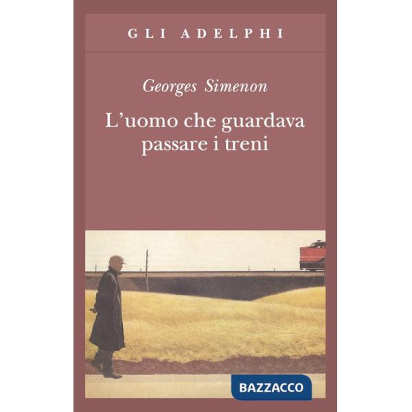 Uomo che guardava passare i treni (L')