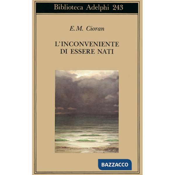 Inconveniente di essere nati (L')