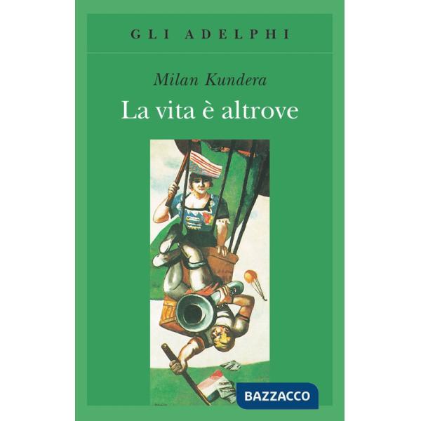 Vita è altrove (La)