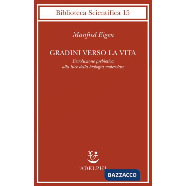 Gradini verso la vita. L'evoluzione prebiotica alla luce della biologia molecolare