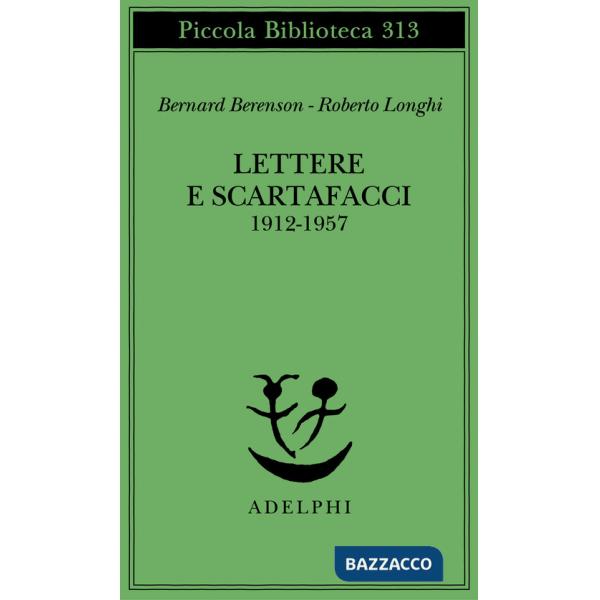 Lettere e scartafacci (1912-1957)