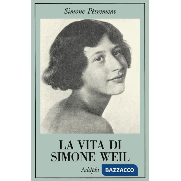 Vita di Simone Weil (La)