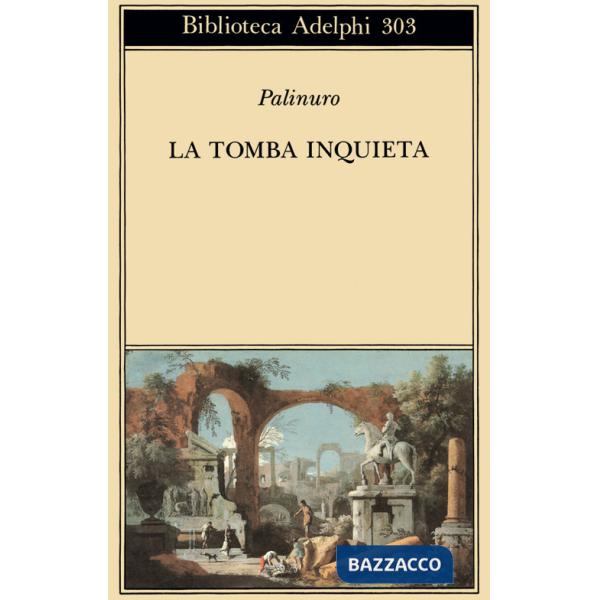 Tomba inquieta. Un ciclo di parole (La)