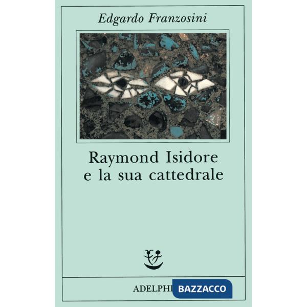 Raymond Isidore e la sua cattedrale