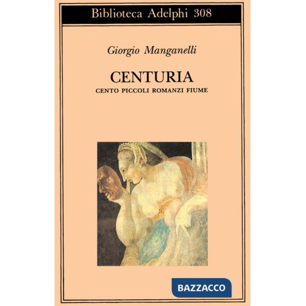 Centuria. Cento piccoli romanzi fiume