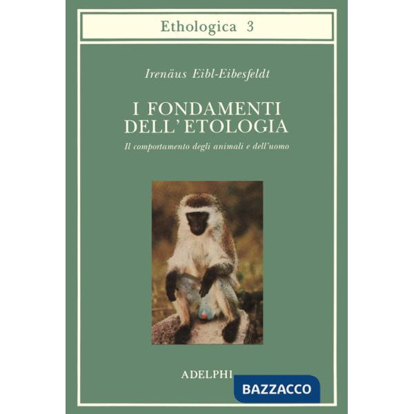 Fondamenti dell'etologia. Il comportamento degli animali e dell'uomo (I)