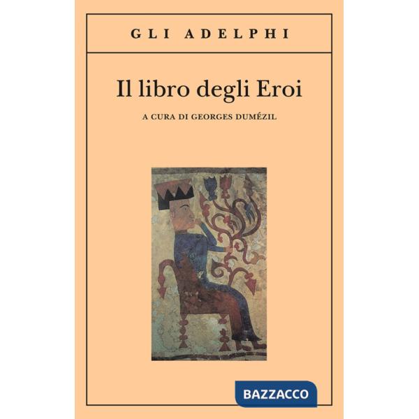 Libro degli eroi. Leggende sui Narti (Il)